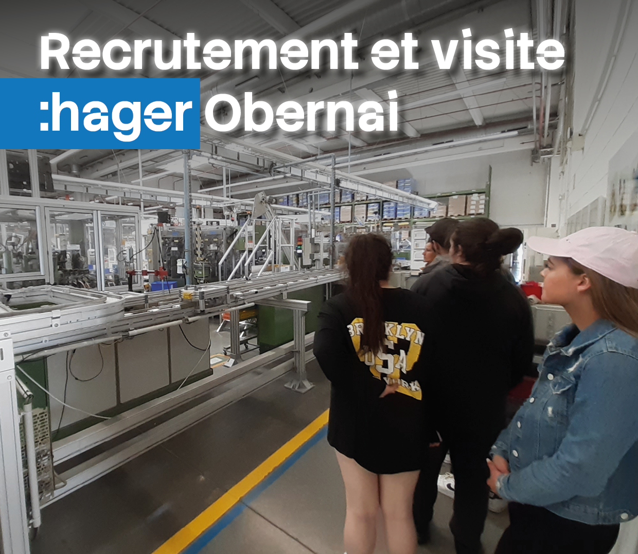 🔎 VISITE DÉCOUVERTE & OPPORTUNITÉ D&rsquo;EMPLOI CHEZ HAGER OBERNAI